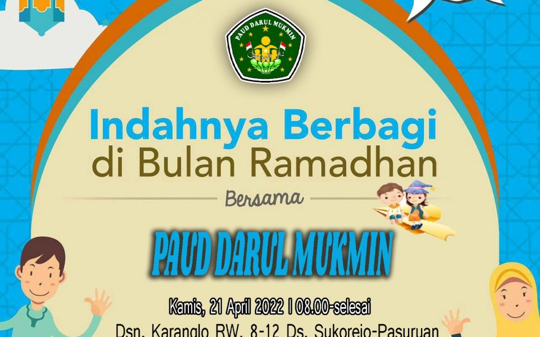 INDAHNYA BERBAGI DI BULAN RAMADHAN BERSAMA PAUD DARUL MUKMIN